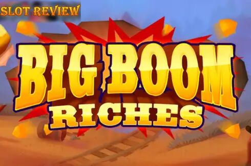 Big Boom Riches